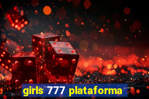 girls 777 plataforma